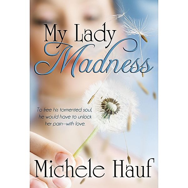 My Lady Madness, Michele Hauf