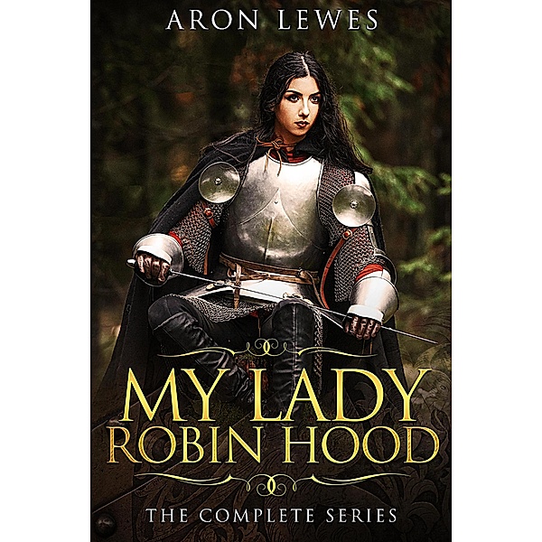 My Lady Robin Hood: The Complete Series, Aron Lewes