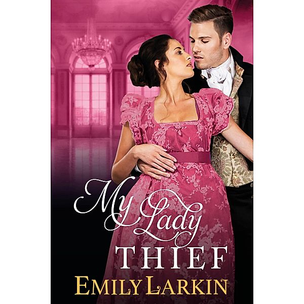 My Lady Thief, Emily Larkin