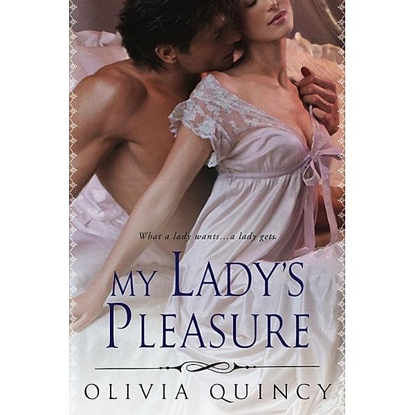 My Lady's Pleasure, Olivia Quincy