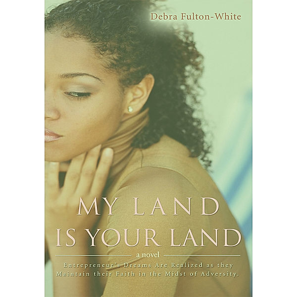 My Land Is Your Land, Debra Fulton-White