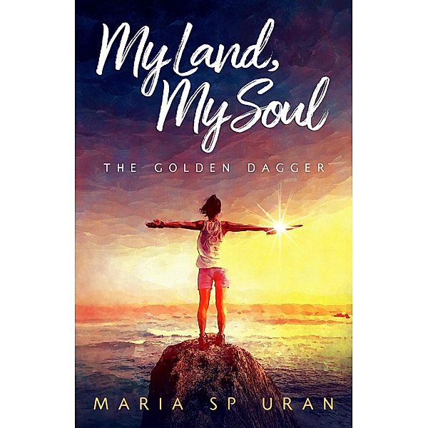 My Land My Soul - The Golden Dagger, Maria Uran