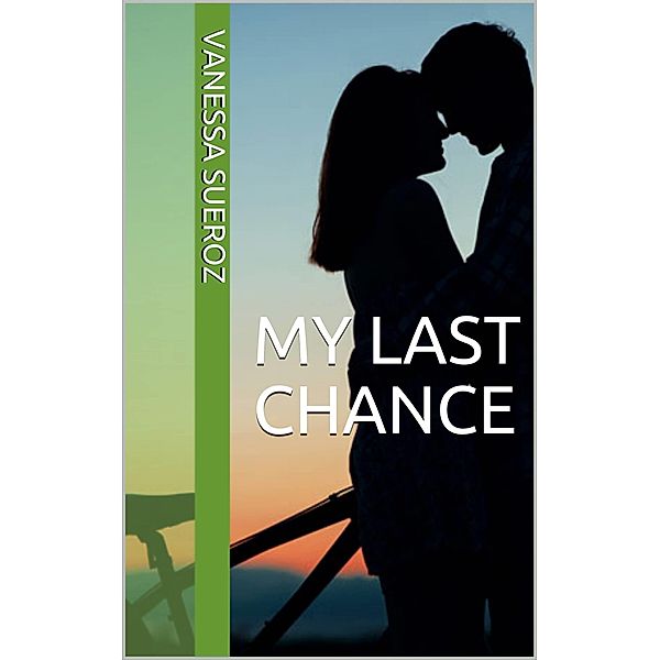 My Last Chance, Vanessa Sueroz