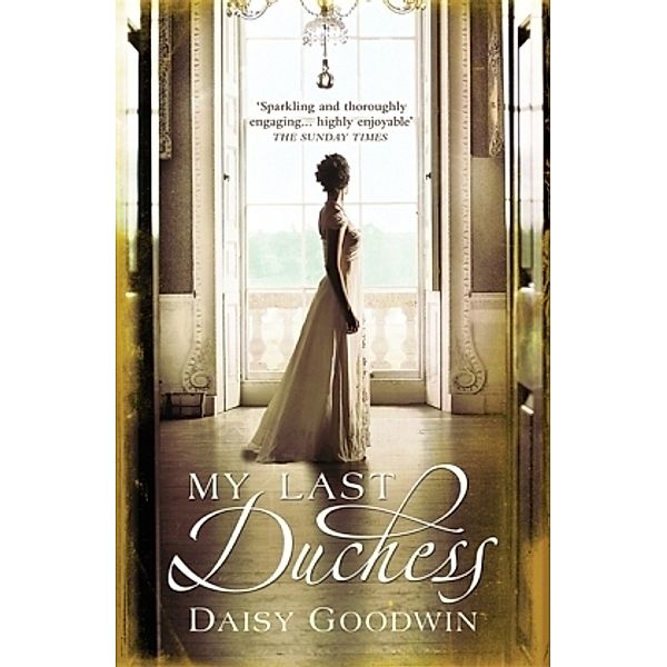 My Last Duchess, Daisy Goodwin