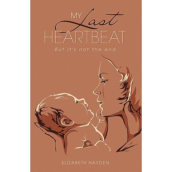 My Last Heartbeat, Elizabeth Hayden