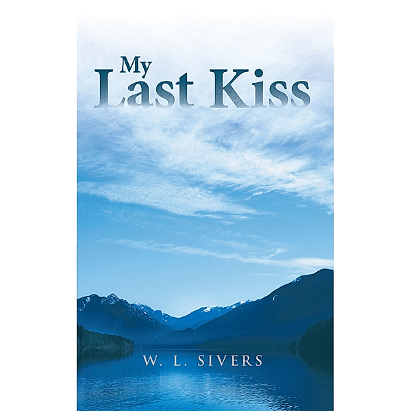 My Last Kiss, W. L Silvers