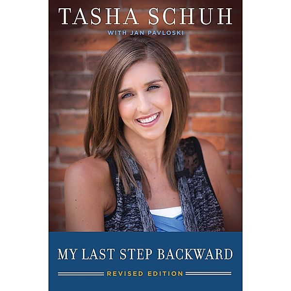 My Last Step Backward, Tasha Schuh, Jan Pavloski