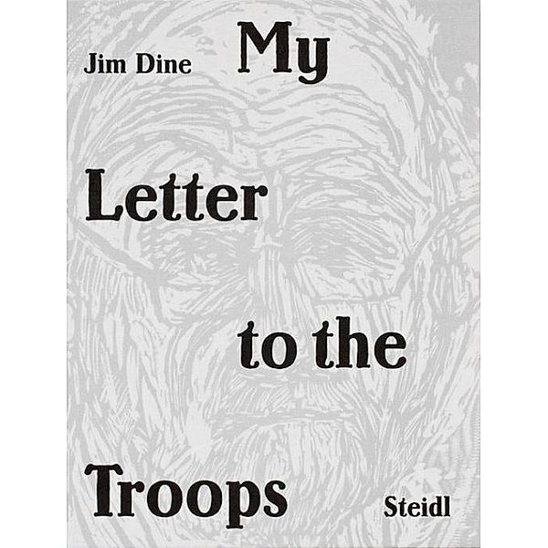My Letter to the Troops, Jim Dine