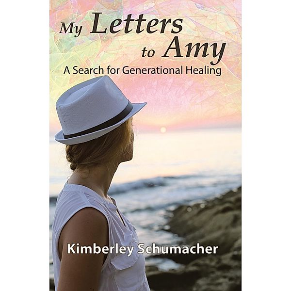 My Letters to Amy, Kimberley Schumacher