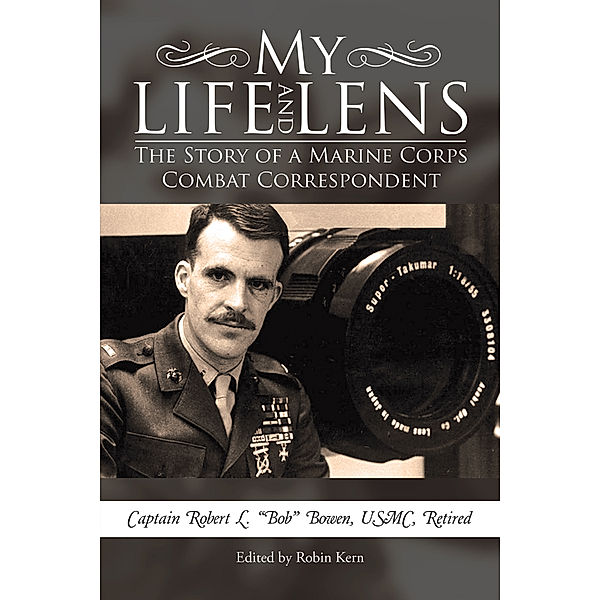 My Life and Lens, Robert L. Bowen