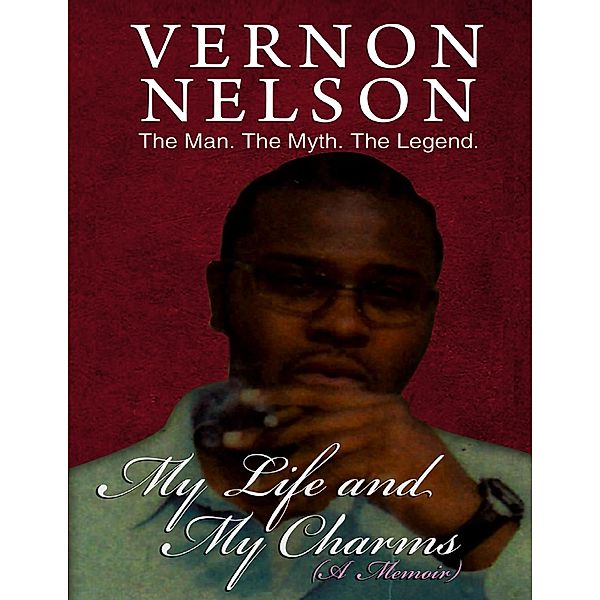 My Life and My Charms, Vernon Nelson
