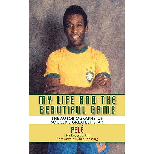 My Life and the Beautiful Game, Pele, Robert L. Fish