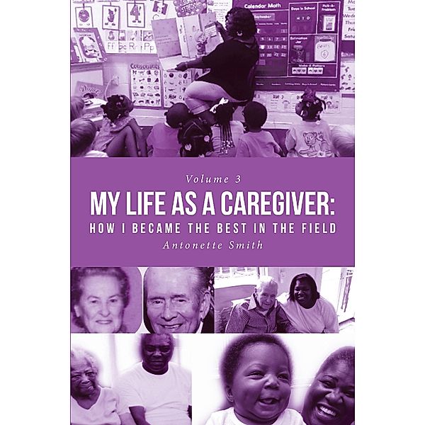 My Life as a Caregiver, Antonette Smith