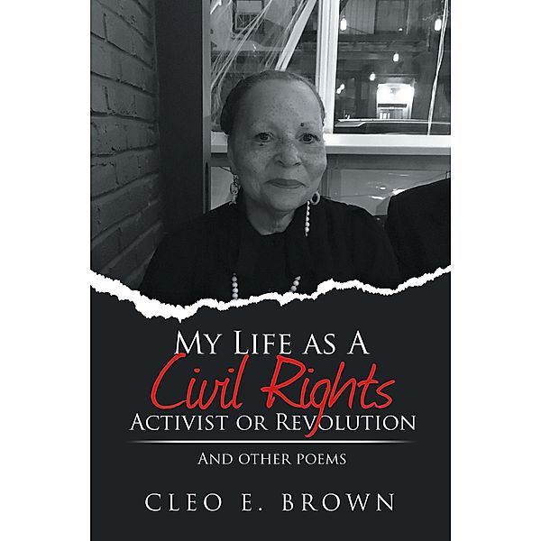 My Life as a Civil Rights Activist or Revolution, Cleo E. Brown