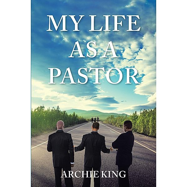 My Life as a Pastor, Archie King