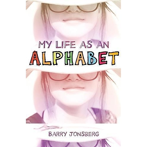 My Life As an Alphabet, Barry Jonsberg