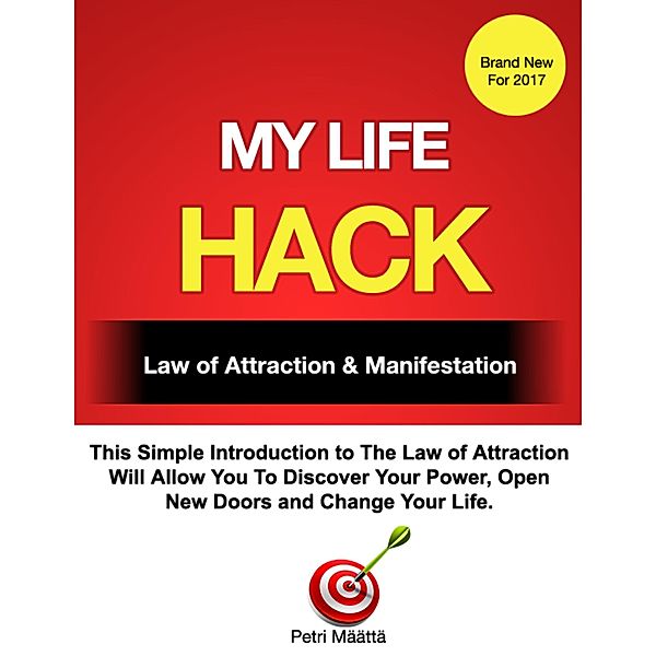 My Life Hack - Law of Attraction & Manifestation, Petri Maatta