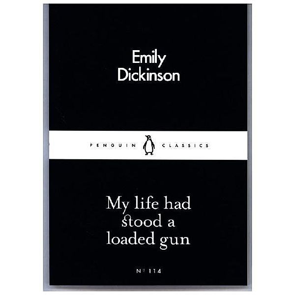 My Life had Stood a Loaded Gun, Emily Dickinson