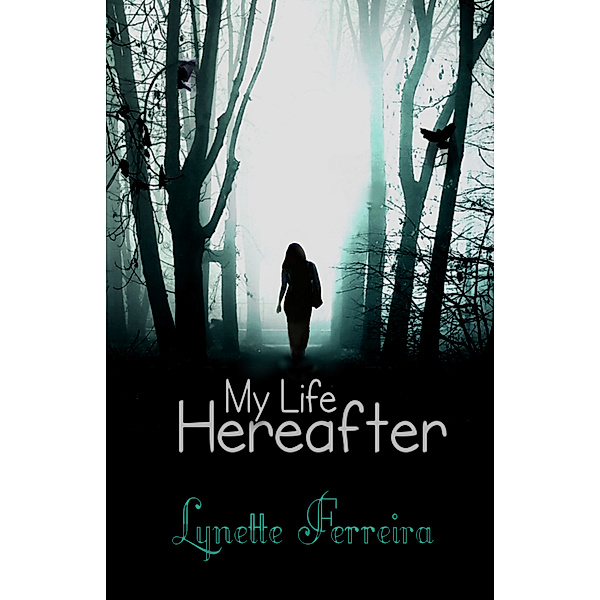 My Life Hereafter, Lynette Ferreira