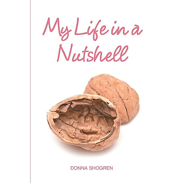My Life in a Nutshell, Donna Shogren
