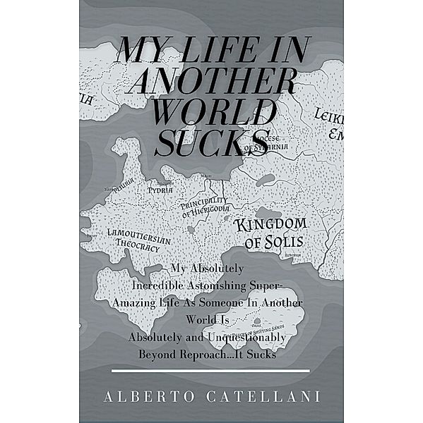 My Life in Another World Sucks (Isekai Deconstruction, #1) / Isekai Deconstruction, Alberto Catellani
