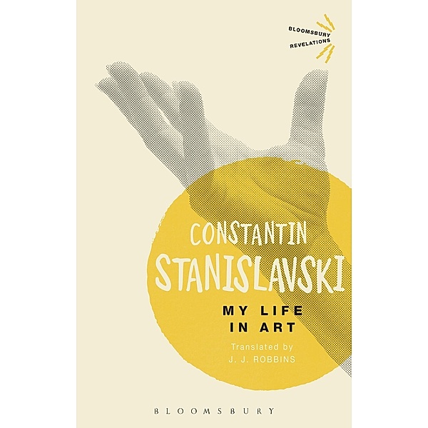 My Life In Art / Bloomsbury Revelations, Constantin Stanislavski