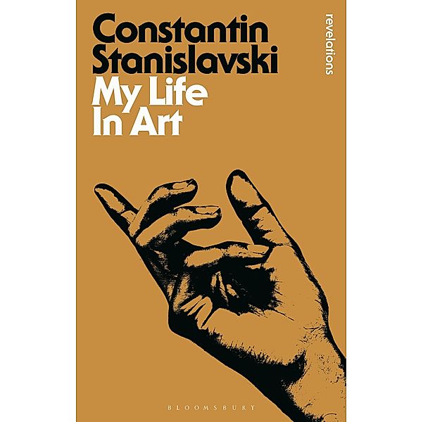 My Life In Art / Bloomsbury Revelations, Constantin Stanislavski