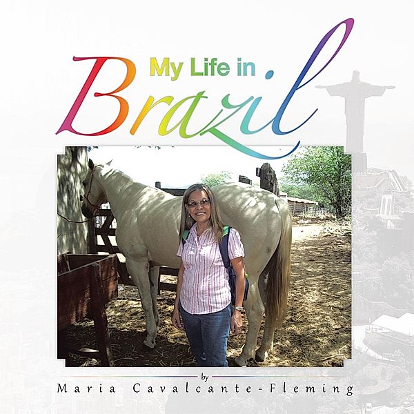 My Life in Brazil, Maria Cavalcante-Fleming