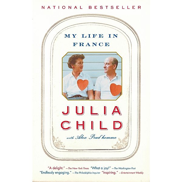 My Life in France, Julia Child, Alex Prud'Homme