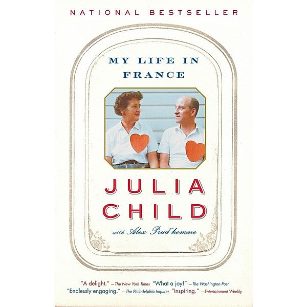 My Life in France, Julia Child, Alex Prud'homme
