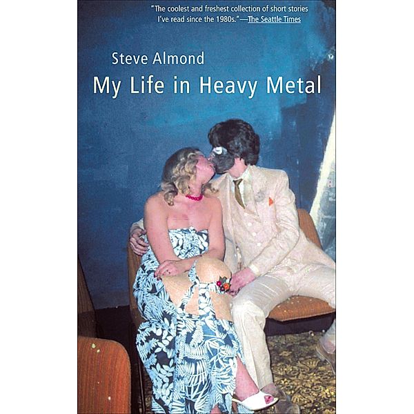 My Life in Heavy Metal, Steve Almond