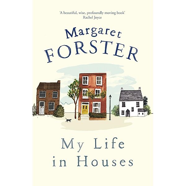 My Life in Houses, Margaret Forster