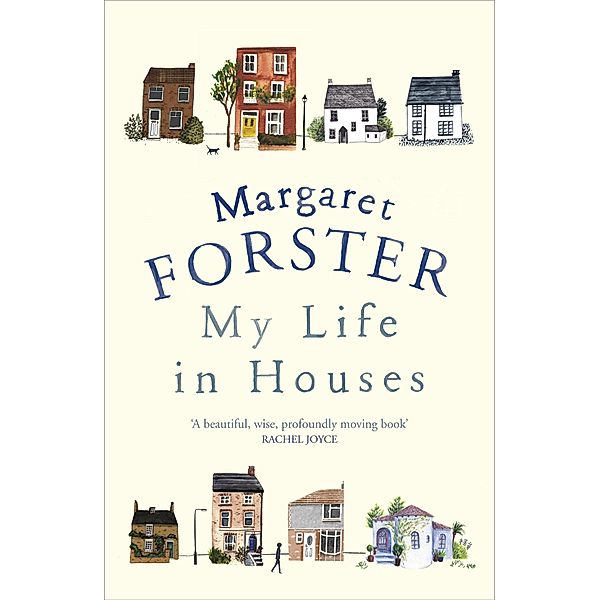 My Life in Houses, Margaret Forster