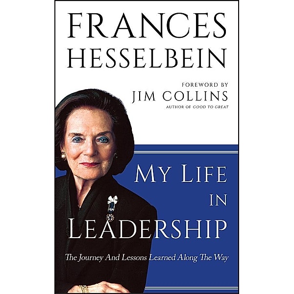 My Life in Leadership / Drucker Foundation Future Series, Frances Hesselbein