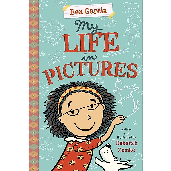 My Life in Pictures / Bea Garcia Bd.1, Deborah Zemke