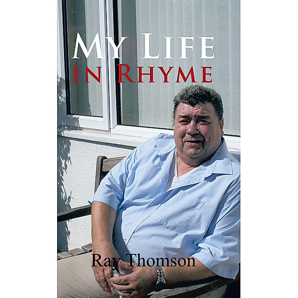 My Life in Rhyme, Ray Thomson