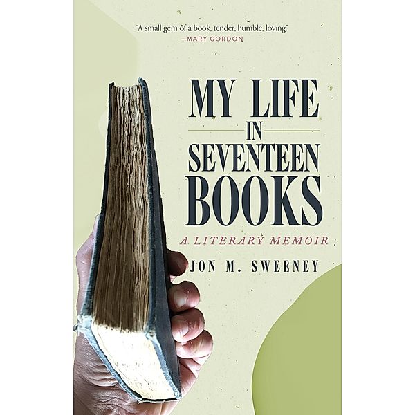 My Life in Seventeen Books, Jon M. Sweeney
