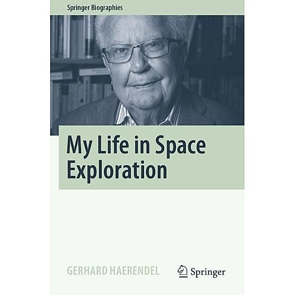 My Life in Space Exploration, Gerhard Haerendel