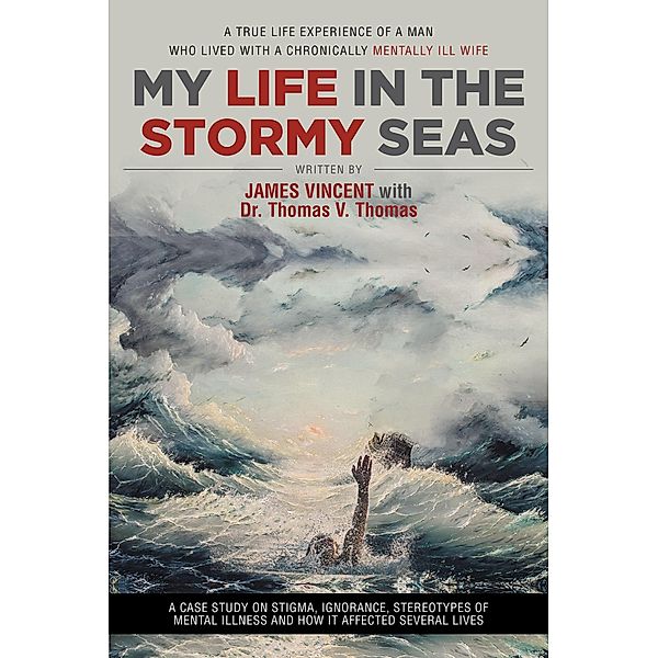 My Life in The Stormy Seas, James Vincent with Thomas V. Thomas