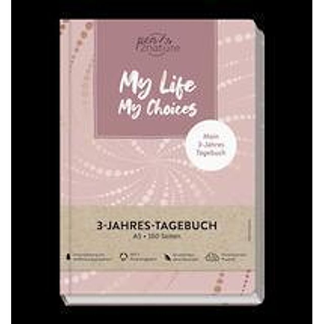 My Life My Choices - Mein 3-Jahres-Tagebuch Buch versandkostenfrei bei  Weltbild.de bestellen