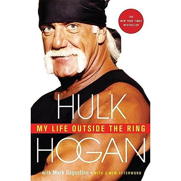 My Life Outside the Ring, Hulk Hogan, Mark Dagostino