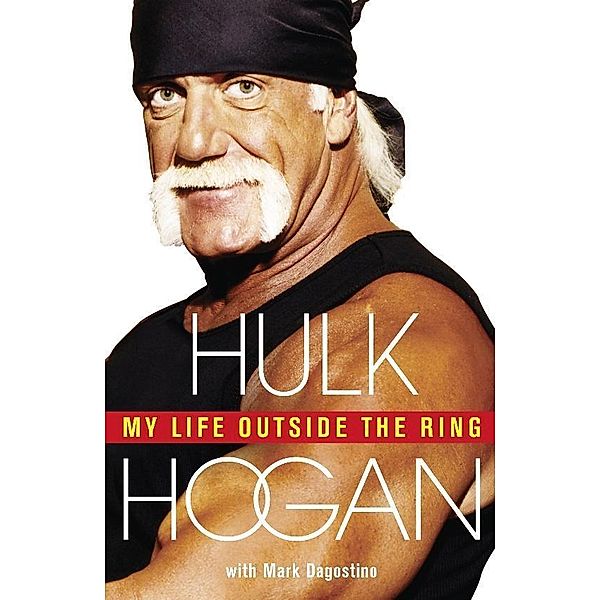 My Life Outside the Ring, Hulk Hogan