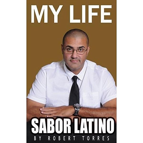 My Life Sabor Latino, Roberto Torres