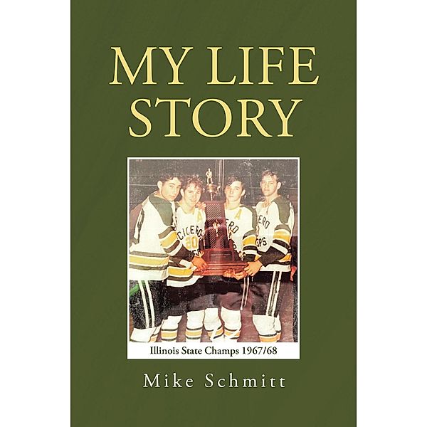 My Life Story, Mike Schmitt