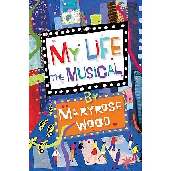My Life: The Musical, Maryrose Wood