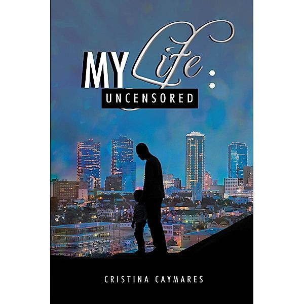 My Life: Uncensored, Cristina Caymares