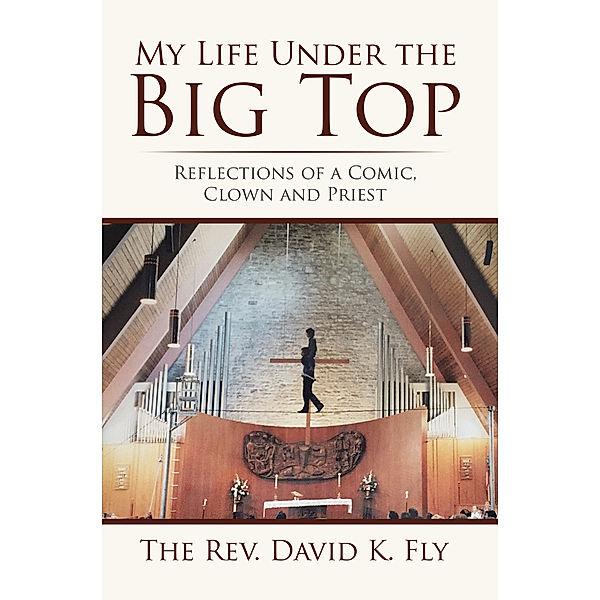 My Life Under the Big Top, David Fly