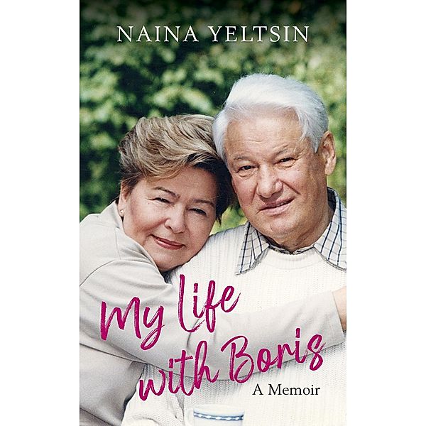 My Life with Boris, Naina Yeltsina