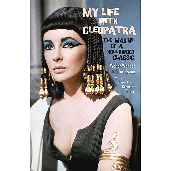 My Life with Cleopatra, Walter Wanger, Joe Hyams