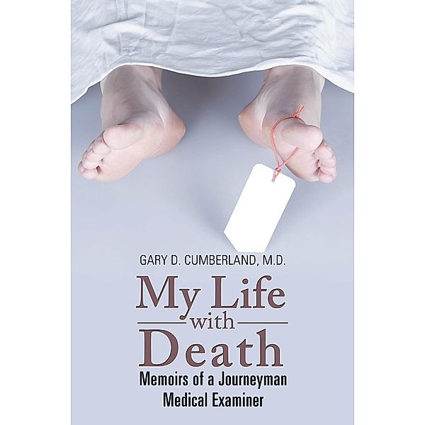 My Life with Death, Gary D. Cumberland M. D.
